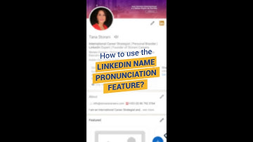 How to use the new Linkedin Name Pronunciation Feature
