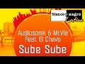 Audiosonik & Mr Vla Feat. El Chavo - Sube Sube (Brown & Tobix Supa Edit) Official Audio