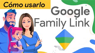 Cómo USAR GOOGLE FAMILY LINK  Controla las aplicaciones que usa tu hijo