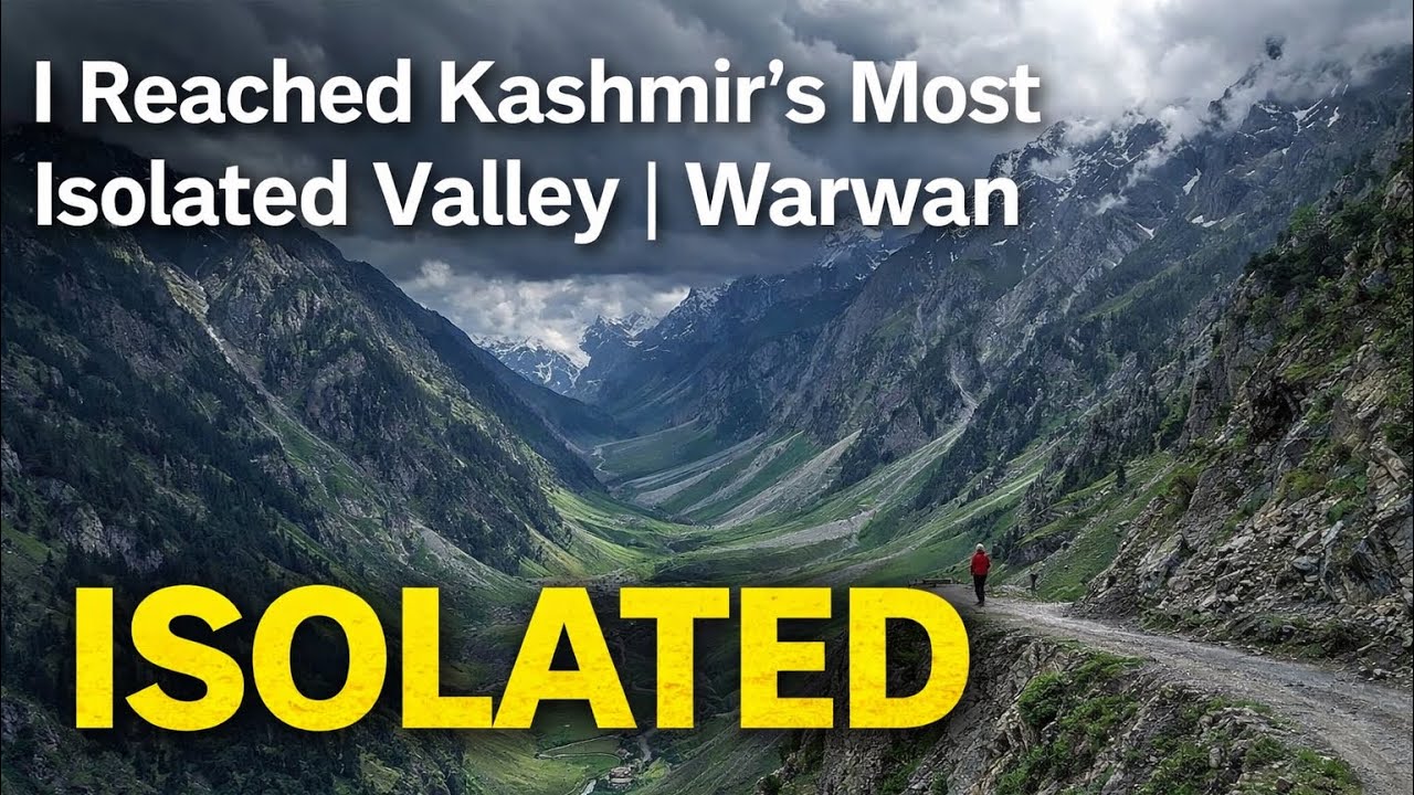 Reached Kashmir’s Most Isolated Valley | Warwan Valley Vlog