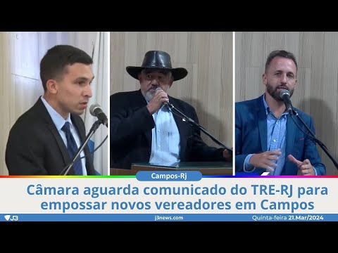 Câmara aguarda comunicado do TRE-RJ para empossar novos vereadores em Campos