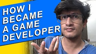 How I Became A Game Developer | Story Of My Life