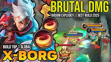 X-BORG BEST BUILD 2025 | BUILD TOP 1 GLOBAL XBORG GAMEPLAY | MOBILE LEGENDS✓