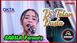 Di Telan Dusta | Sabila Permata | New Irwana
