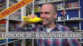 Why I Kept It - Episode 20: Bananagrams