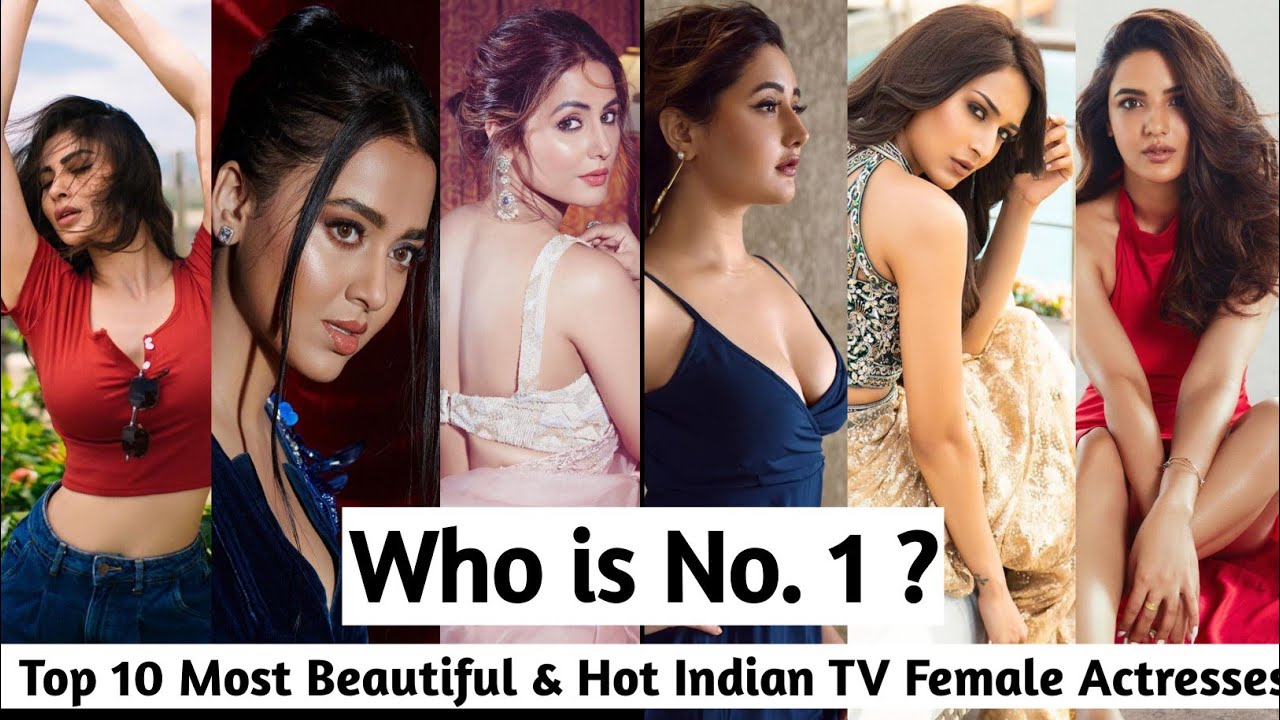 Top 10 Most Beautiful & Hot Indian TV Female Actresses | Most beautiful tv  serial actress 2022 - YouTube