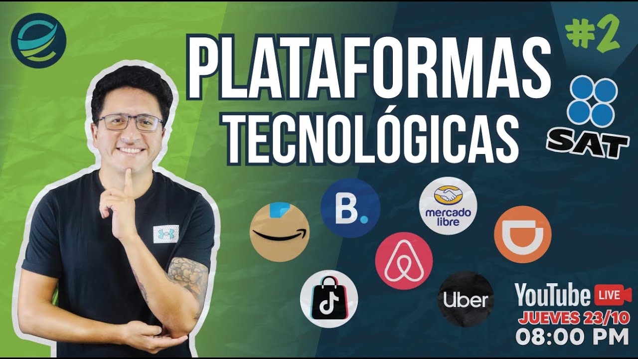 LIVE🔥#2 Plataformas Tecnologicas SAT - Impuestos - Trabajadores - Actividades - Mercado Envios🔥