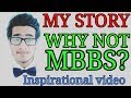 Why not MBBS? My Story- an inspirational turn