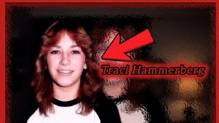 She Never Made It Home… The Brūtal Mūrdēr of Traci Hammerberg