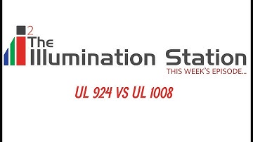 Illumination Station Ep 162 Emergency Controls UL924 vs UL1008