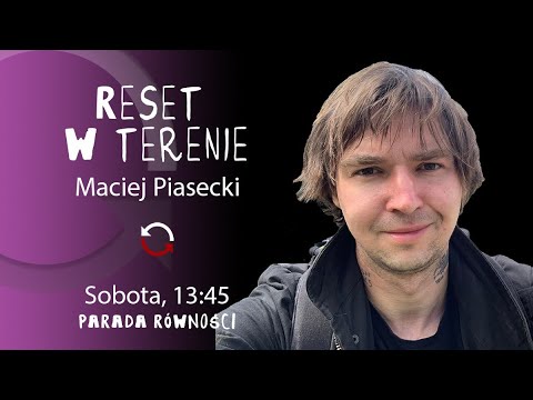 Reset na Paradzie Równości - Maciek Piasecki