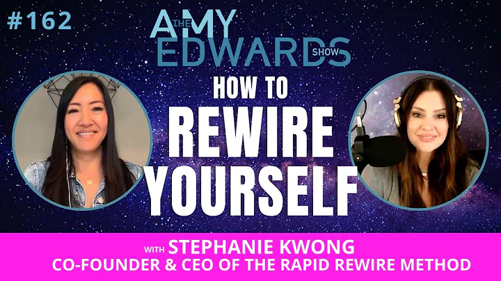 162 - How to Rapidly Rewire Yourself with Stephanie Kwong