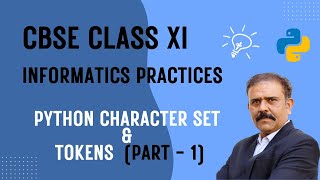 Class 11 IP Chapter 3 | Tokens & Character Set Explained in Hindi | Informatics Practices 2025