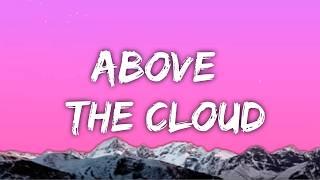 Above  the cloudlyrics songs @7clouds