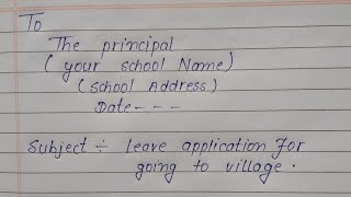 Leave Application For Going To Village | How To Write Application For Going to Village | English