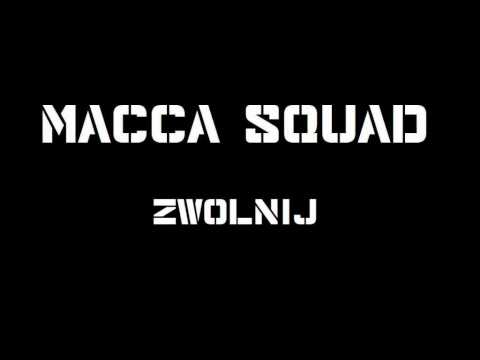 Macca Squad - Zwolnij