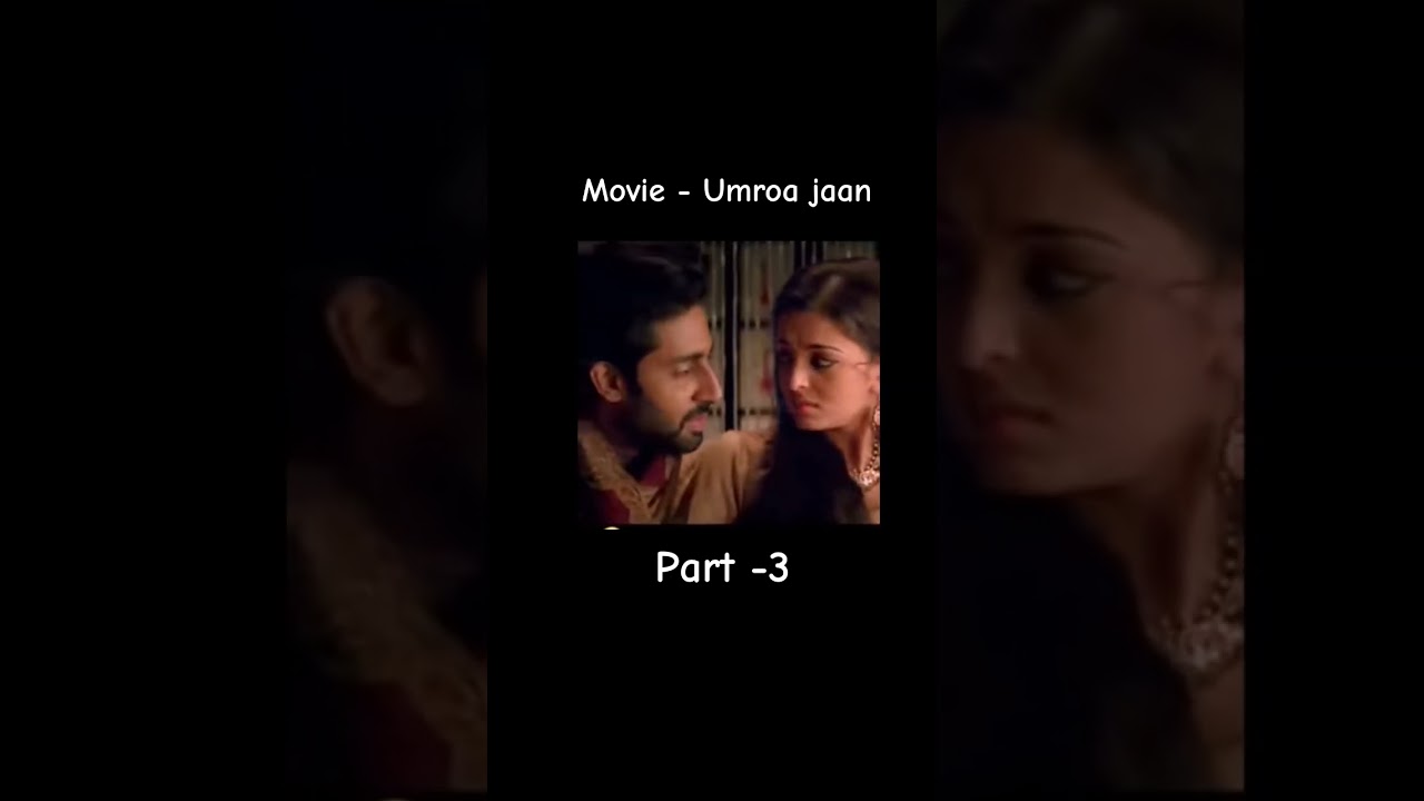 Umroa jaan- part 3 