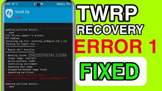 How To Fix Error 1 On Twrp When Installing Rom Or Magisk On All Latest Android Devices