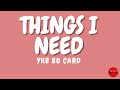 YKB Bo Card Things I Need Lyrics mp3