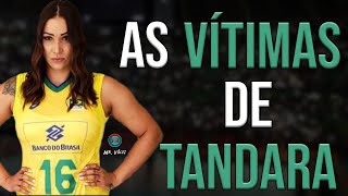 AS VÍTIMAS DE TANDARA | Vôlei Feminino