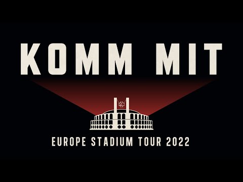 Rammstein - Komm mit - Tickets available for the Rammstein Europe Stadium Tour 2022! - Rammstein - Komm mit - Tickets available for the Rammstein Europe Stadium Tour 2022!