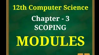 Celebrity 12th computer science new syllabus || chapter 3 || Scoping || Modules Net Worth