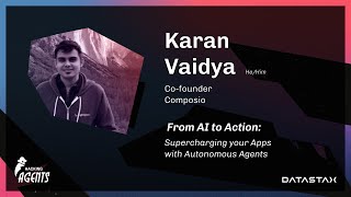 From AI to Action: Supercharging Your Apps with Autonomous Agents | Karan Vaidya, Composio