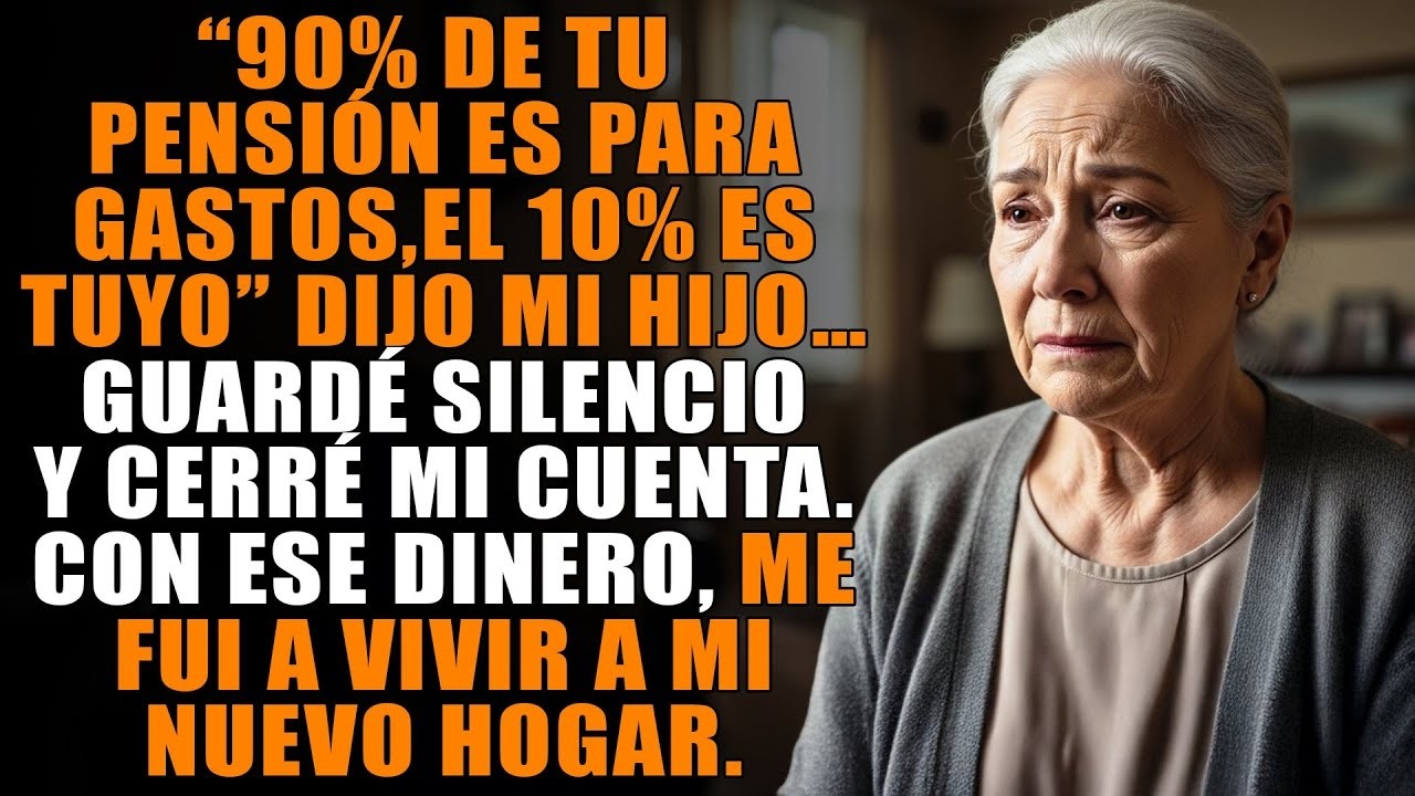 “90% De Tu Pensión Es Para Gastos, El 10% Es Tuyo” Dijo Mi Hijo… Cerré Mi Cuenta En Silencio