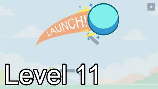 Launch! - Level 11 Solution | Platforms