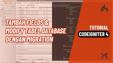 Tambah Fields & Modify Tabel DB dengan Migration [40]