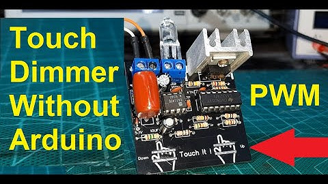 Dimmer With Touch Switch Without Arduino or any Microcontroller
