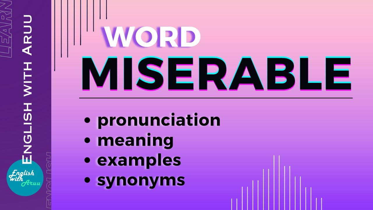 Miserable | meaning of miserable in English | pronunciation, examples and synonyms of miserable.
