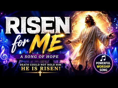Risen for Me #WorshipMusic #love #GospelMusic #Faith #PraiseAndWorship #faith #GodsLove