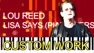 Lou Reed - LISA SAYS (PIANO VERSION) (PRO MIDI FILE REMAKE) - &quot;In the style of&quot;