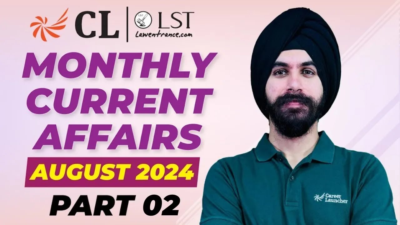 CLAT Current Affairs 2024 | August Current Affairs 2024 -02 | CLAT 2025 ...