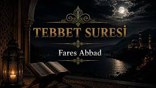 TEBBET SURESİ | Fares Abbad