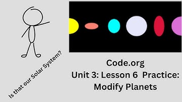 Code org CSD Unit 3 Lesson 6 Practice Modify Planets