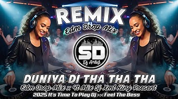 Duniya Di Tha Tha Tha Dj Remix | UniqueStyle Rock EDM Dance Mix | Dj Sj Dorp Mix New 2025 Dj Sidoy