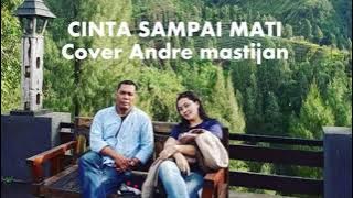 CINTA SAMPAI MATI - RAFFA AFFAR | (Cover By Andre Mastijan)