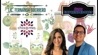 Jóvenes Emprendedores | Lic. Fernanda Guerrero CEO de CHÍA MÍA