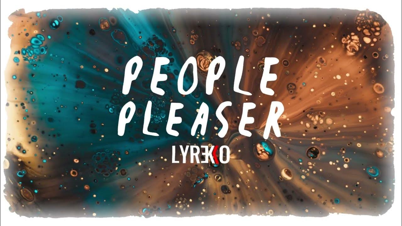 People Pleaser - Lyrekko (Official Lyric Video) People Pleaser - Lyrekko (Official Lyric Video)