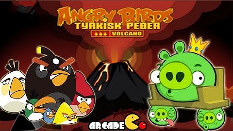Angry Birds Special Edition - Angry Birds Tyrkisk Peber Volcano All Levles