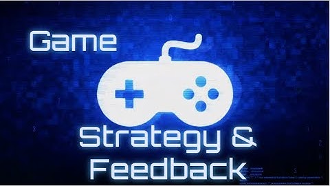 CS1010: Game Strategy & Feedback