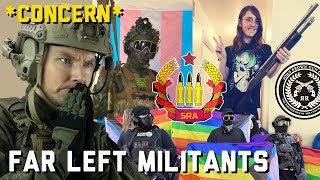 Far Left Radical Militants : An Ignored Problem