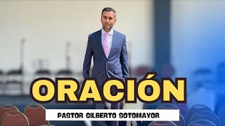 UNETE A LA ORACION CON EL PASTOR GILBERTO y ZUANY SOTOMAYOR