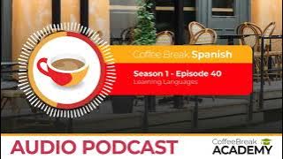 Dialogue in Spanish: Talking about languages | Coffee Break Spanish Podcast S1E40