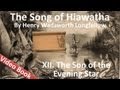 12 - The Song of Hiawatha by Henry Wadsworth Longfellow