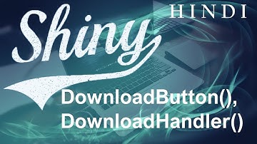 R Shiny Tutorial #9 DownloadButton, DownloadHandler ( हिन्दी)