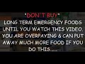 DON'T BUY THESE FOODS FROM EMERGENCY FOOD COMPANIES.