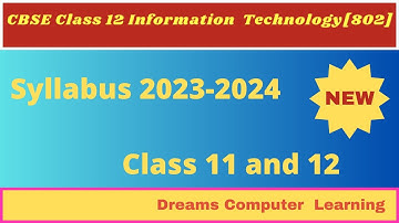 Information Technology | Class 11 and 12 Syllabus 2023-24 | Class 11 and 12 IT Code 802 Syllabus